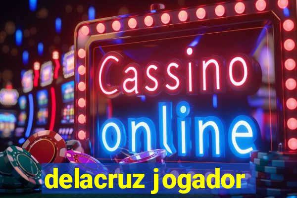 delacruz jogador